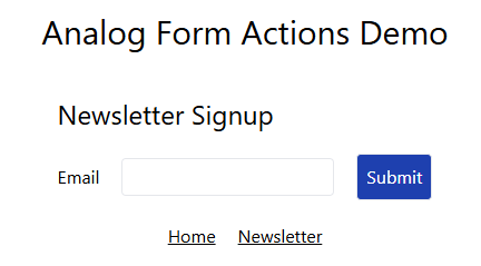Angular Form Actions Demo - newsletter signup with field for email, submit button, and links to home and newsletter